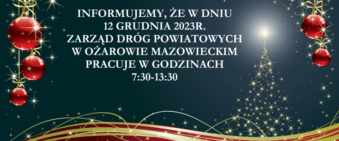 Informacja o godzinach pracy biura Zarządu Dróg Powiatowych w dniu 12 grudnia 2023r.