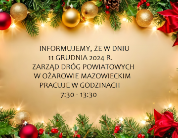 11 grudnia pracujemy w godz. 7.30 - 13.30